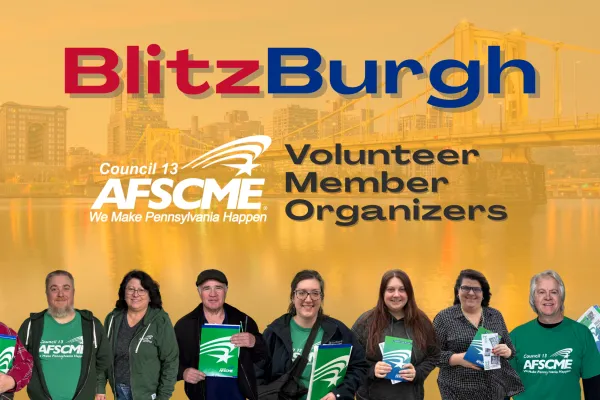 Blitzburgh AFSCME Council 13 Volunteer Member Organizers with photos of AFSCME members across the bottom and photo of Pittsburgh in background